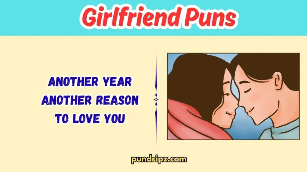 Anniversary Girlfriend Puns 