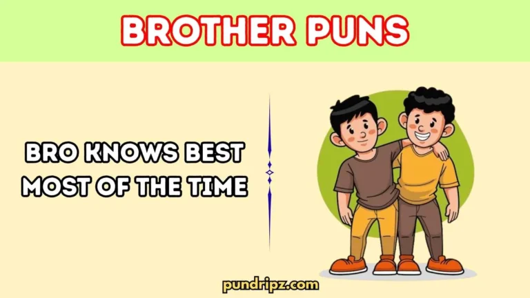 Brother Puns