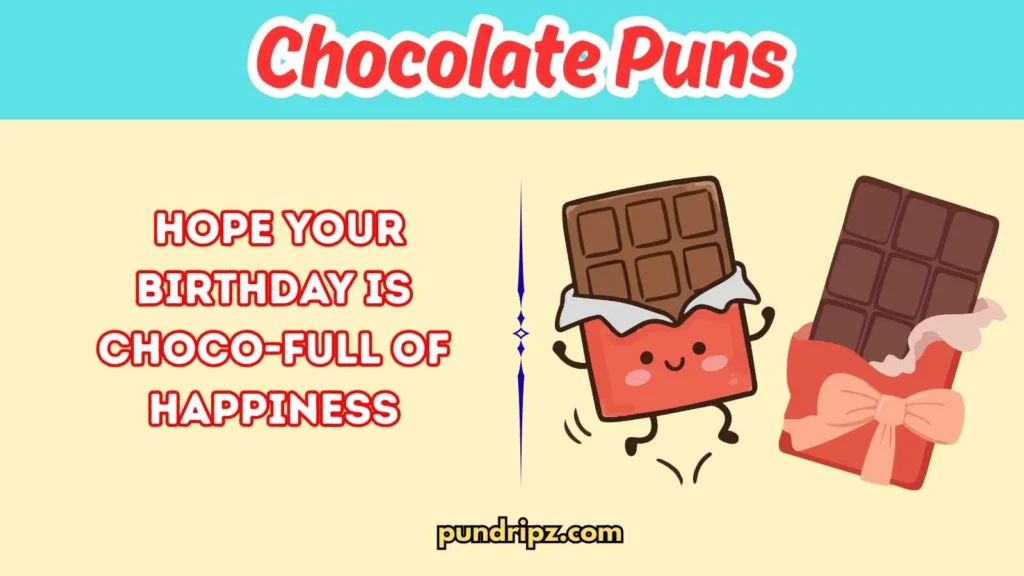 Chocolate Birthday Puns