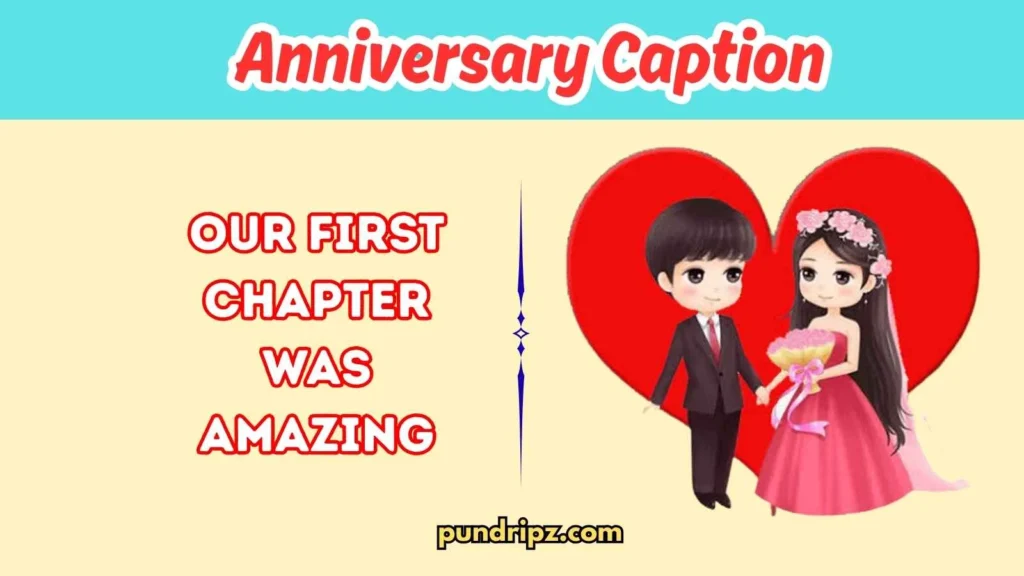 First Anniversary Captions