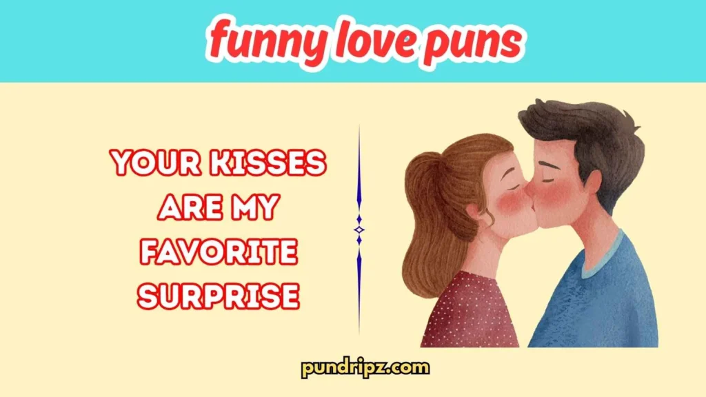 Kiss Puns