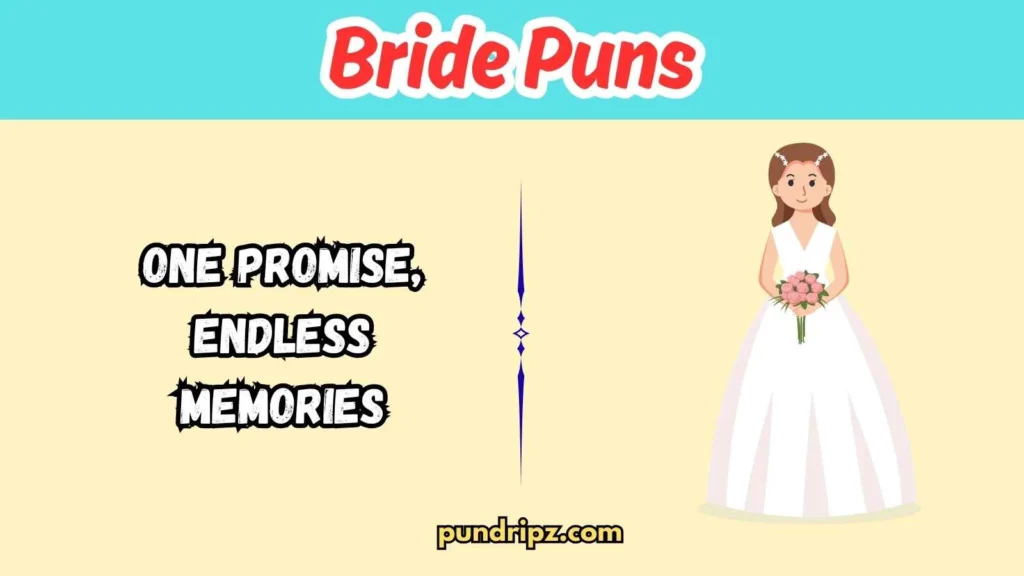  Romantic Bride Puns