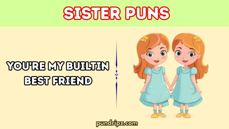 Sister Puns